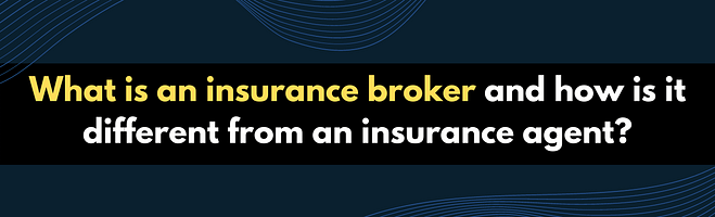 What is an insurance broker